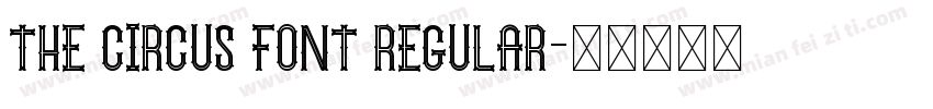 The Circus Font Regular字体转换